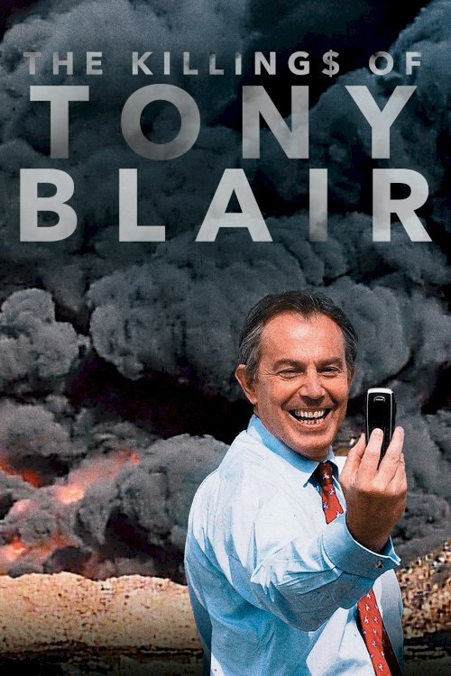 The Killing$ of Tony Blair The Killing$ of Tony Blair