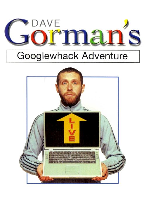 Dave Gorman's Googlewhack Adventure Dave Gorman's Googlewhack Adventure