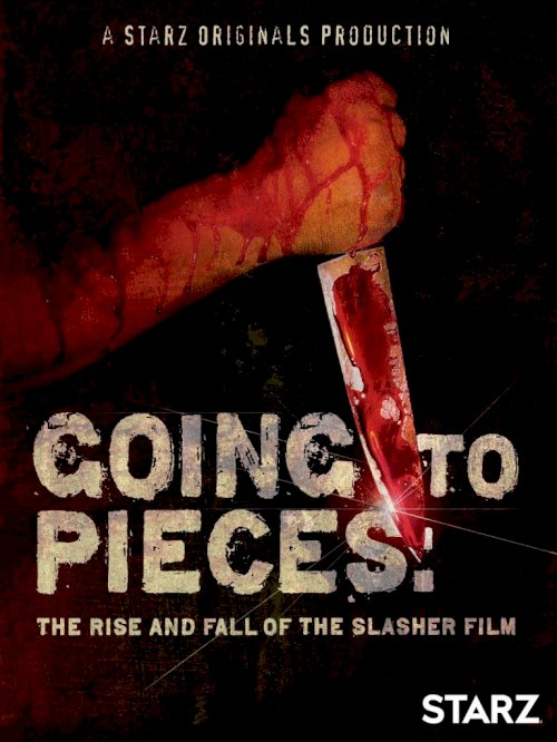 Going to Pieces: The Rise and Fall of the Slasher Film Going to Pieces: The Rise and Fall of the Slasher Film