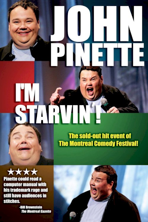 John Pinette: I'm Starvin'! John Pinette: I'm Starvin'!