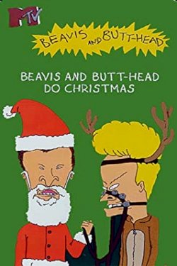 Beavis and Butt-Head Do Christmas Beavis and Butt-Head Do Christmas