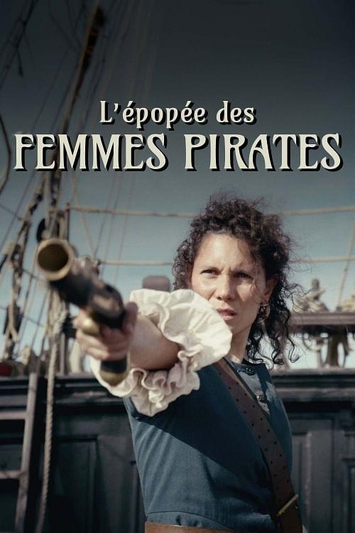 L'épopée des femmes pirates - Les filles du vent L'épopée des femmes pirates - Les filles du vent