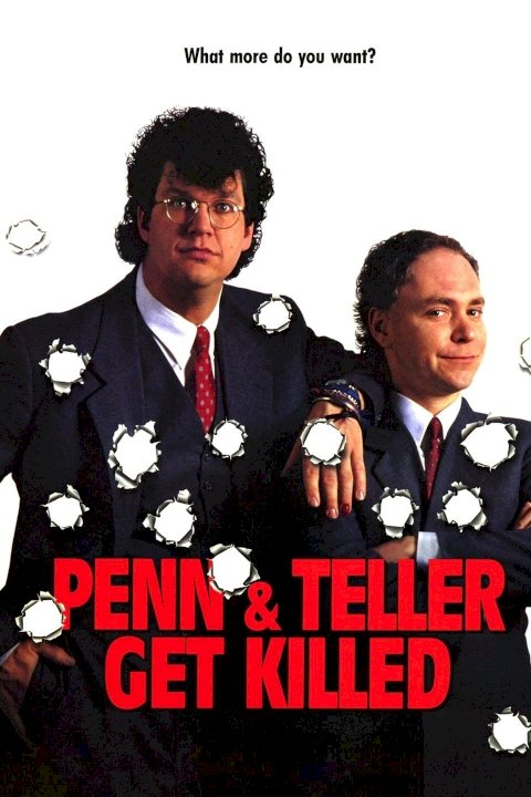 Penn & Teller Get Killed Penn & Teller Get Killed