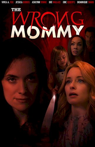 The Wrong Mommy The Wrong Mommy
