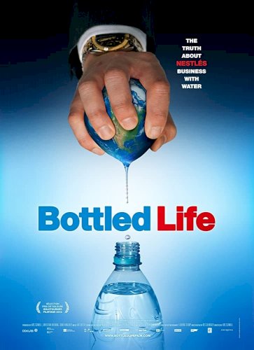 Bottled Life: Nestle's Business with Water