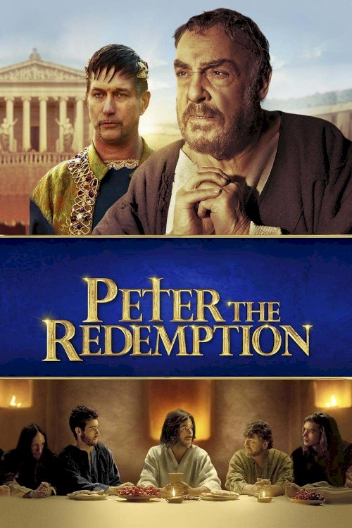 The Apostle Peter: Redemption The Apostle Peter: Redemption