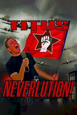 Christopher Titus: Neverlution