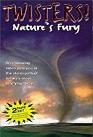 Twisters! Nature's Fury Twisters! Nature's Fury