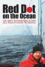 Red Dot on the Ocean: The Matt Rutherford Story Red Dot on the Ocean: The Matt Rutherford Story