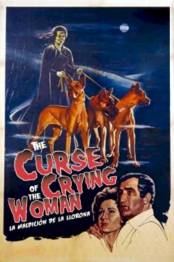 The Curse of the Crying Woman The Curse of the Crying Woman