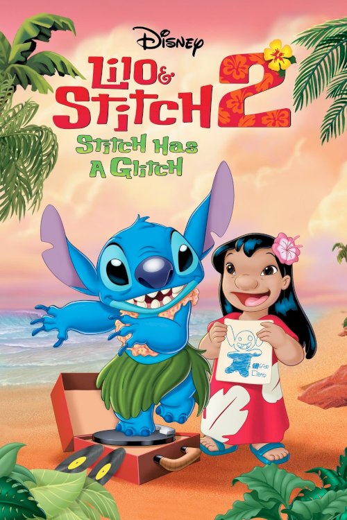 Lilo & Stitch 2: Stitch Has a Glitch Lilo & Stitch 2: Stitch Has a Glitch