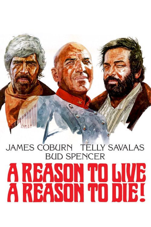 A Reason to Live, a Reason to Die A Reason to Live, a Reason to Die