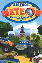 Bigfoot Presents: Meteor and the Mighty Monster Trucks Bigfoot Presents: Meteor and the Mighty Monster Trucks