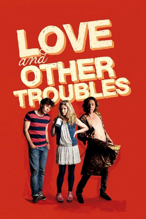 Love and Other Troubles Love and Other Troubles