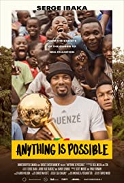 Anything is Possible: A Serge Ibaka Story Anything is Possible: A Serge Ibaka Story