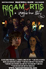Rigamortis: A Zombie Love Story Rigamortis: A Zombie Love Story