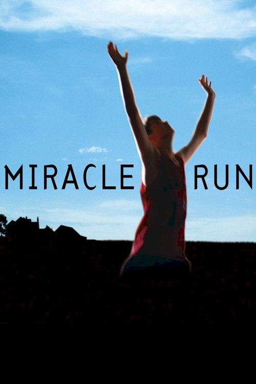 Miracle Run Miracle Run