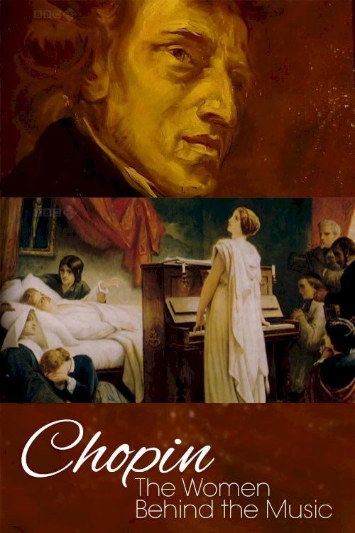 Chopin: The Women Behind the Music Chopin: The Women Behind the Music