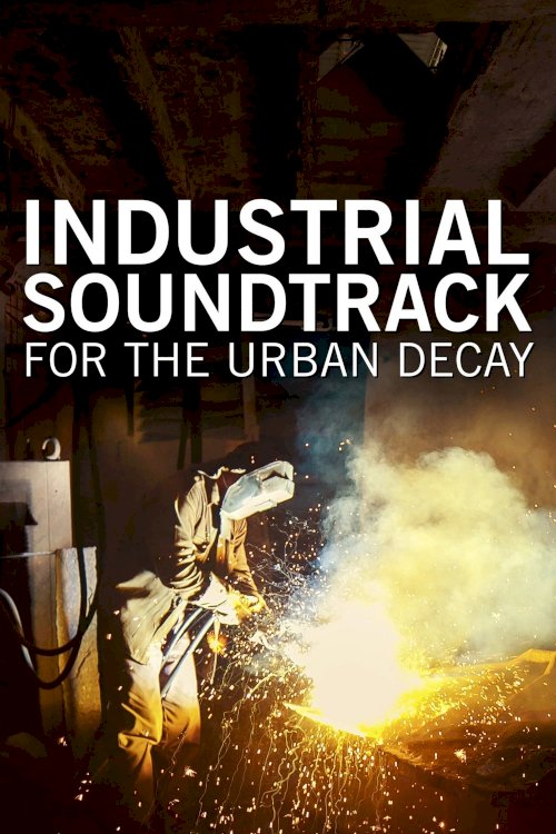 Industrial Soundtrack for the Urban Decay Industrial Soundtrack for the Urban Decay