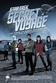 Star Trek: Secret Voyage - Whose Birth These Triumphs Are Star Trek: Secret Voyage - Whose Birth These Triumphs Are