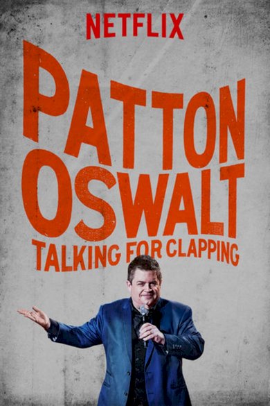 Patton Oswalt: Talking for Clapping Patton Oswalt: Talking for Clapping