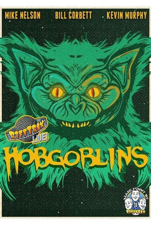 RiffTrax Live: Hobgoblins RiffTrax Live: Hobgoblins