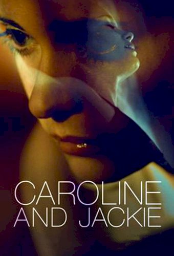 Caroline and Jackie Caroline and Jackie