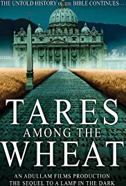Tares Among the Wheat: Sequel to a Lamp in the Dark Tares Among the Wheat: Sequel to a Lamp in the Dark