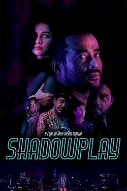 Shadowplay Shadowplay
