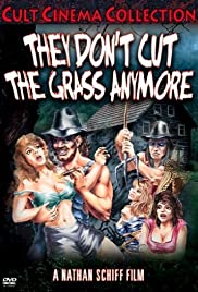 They Don't Cut the Grass Anymore They Don't Cut the Grass Anymore
