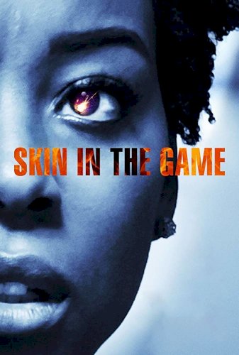 Skin in the Game Skin in the Game