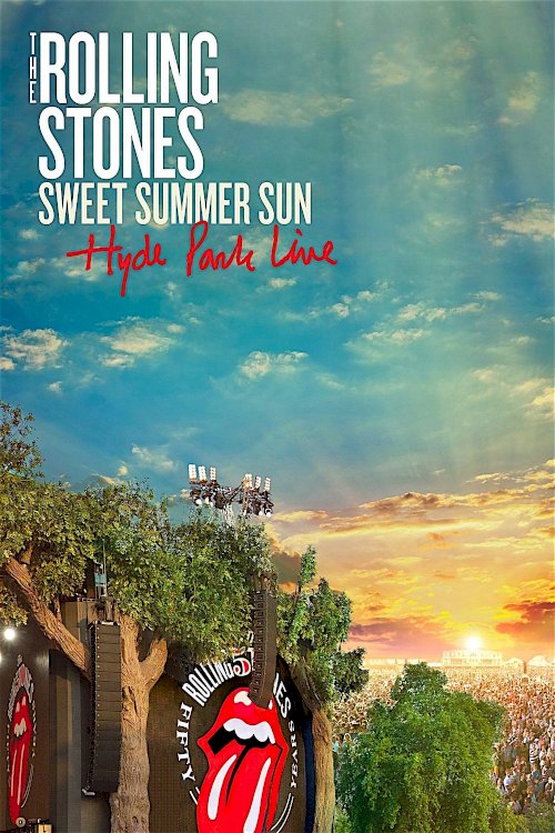 The Rolling Stones: Sweet Summer Sun - Hyde Park Live The Rolling Stones: Sweet Summer Sun - Hyde Park Live