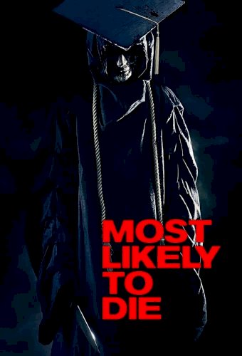 Most Likely to Die Most Likely to Die