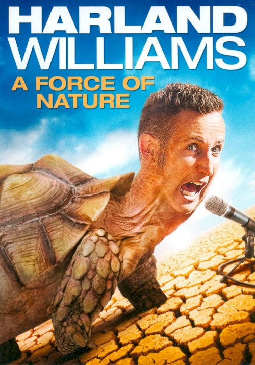 Harland Williams: A Force of Nature Harland Williams: A Force of Nature