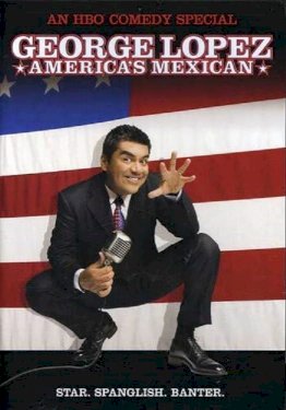 George Lopez: America's Mexican George Lopez: America's Mexican