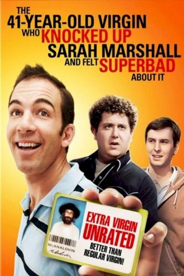 The 41–Year–Old Virgin Who Knocked Up Sarah Marshall and Felt Superbad About It The 41–Year–Old Virgin Who Knocked Up Sarah Marshall and Felt Superbad About It