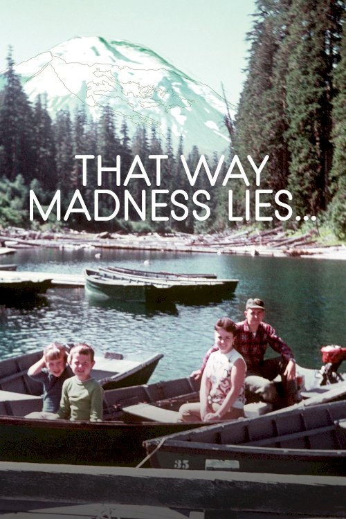 That Way Madness Lies... That Way Madness Lies...