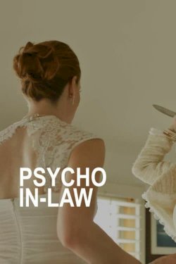 Psycho In-Law Psycho In-Law