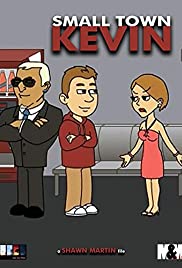 Small Town Kevin Small Town Kevin