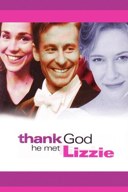 Thank God He Met Lizzie Thank God He Met Lizzie