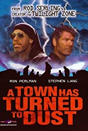 A Town Has Turned to Dust A Town Has Turned to Dust