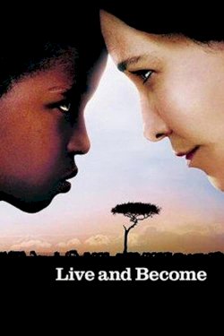 Live and Become Live and Become