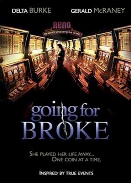 Going for Broke Going for Broke