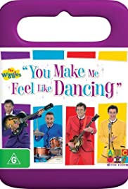 The Wiggles: You Make Me Feel Like Dancing The Wiggles: You Make Me Feel Like Dancing
