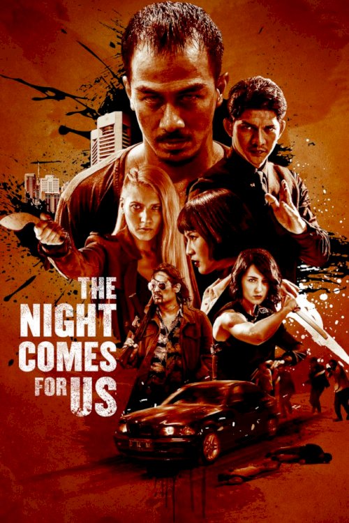 The Night Comes for Us The Night Comes for Us