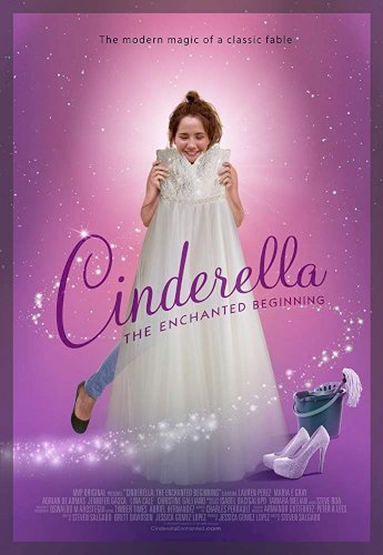 Cinderella: The Enchanted Beginning Cinderella: The Enchanted Beginning