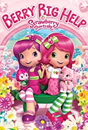 Strawberry Shortcake: Berry Big Help Strawberry Shortcake: Berry Big Help