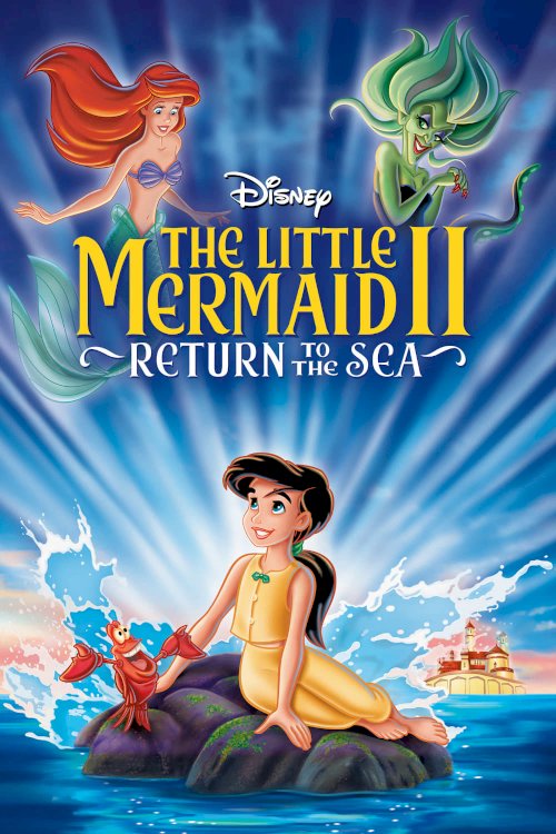 The Little Mermaid II: Return to the Sea The Little Mermaid II: Return to the Sea