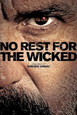No Rest for the Wicked No Rest for the Wicked