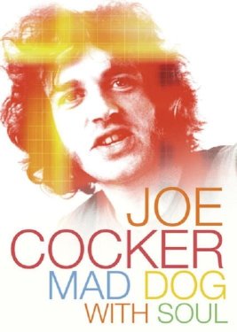 Joe Cocker - Mad Dog with Soul Joe Cocker - Mad Dog with Soul